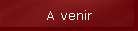 A venir