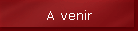 A venir