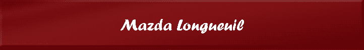 Mazda Longueuil